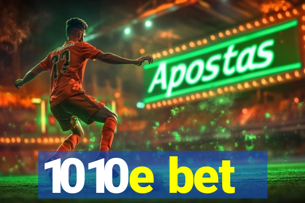 1010e bet
